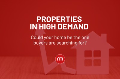 Properties in High Demand – Could Your Home Be the One Buyers Are Searching For?